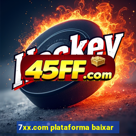 7xx.com plataforma baixar